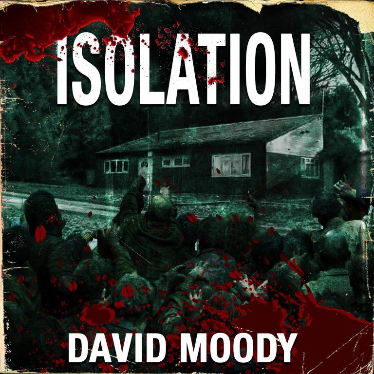 Isolation audiobook by David Moody